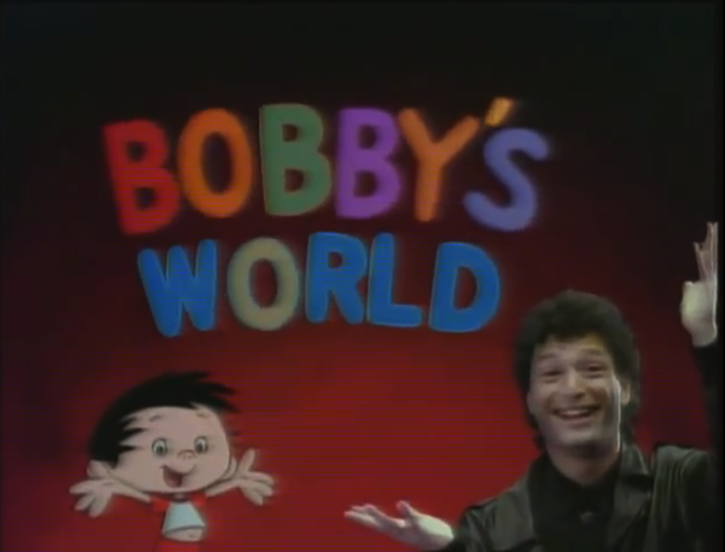 Bobby’s World!